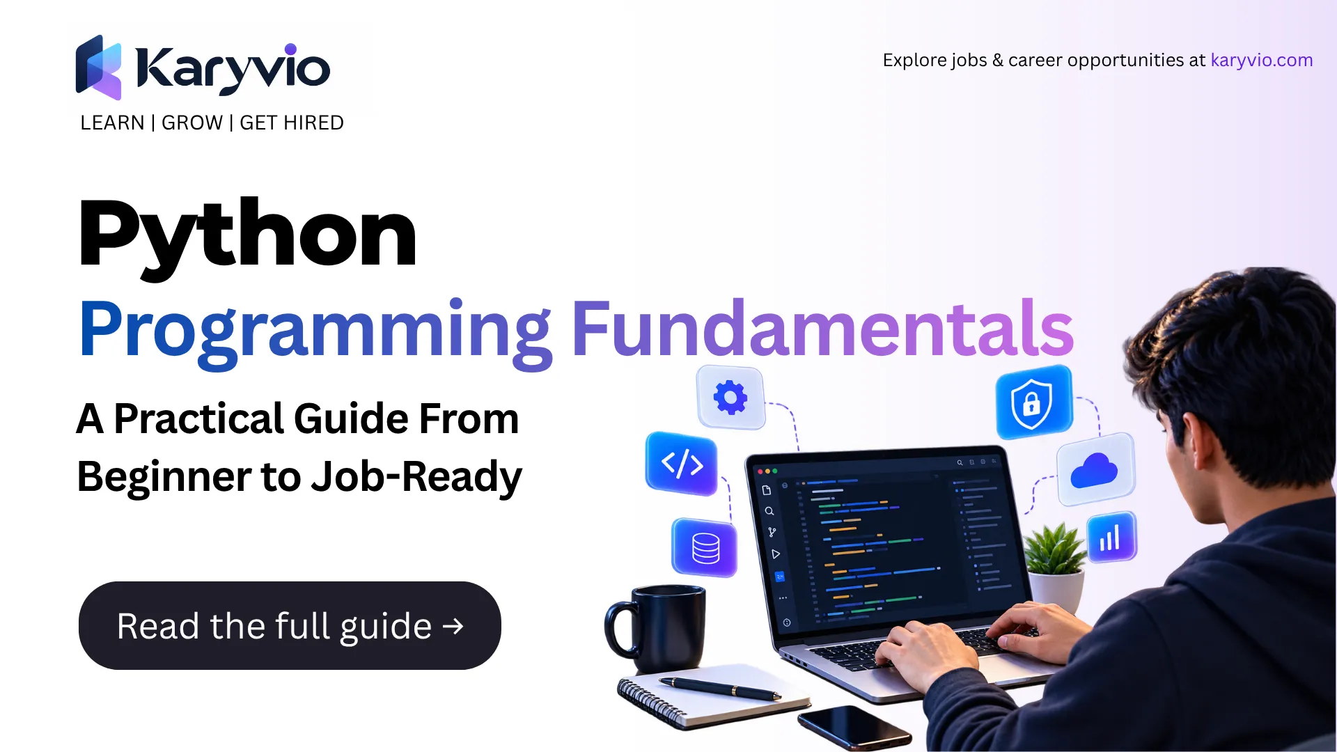 Python Programming Fundamentals: A Practical Guide From Beginner to Job-Ready