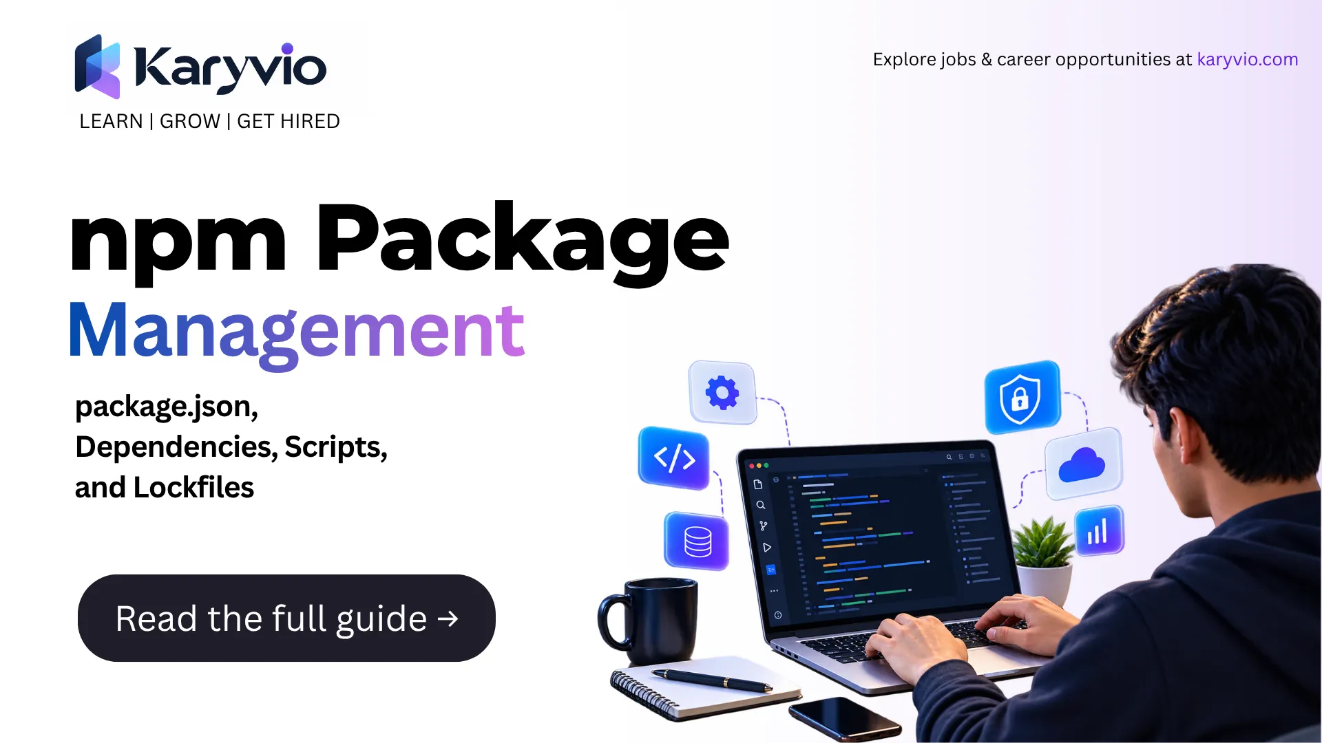npm Package Management: package.json, Dependencies, Scripts, and Lockfiles