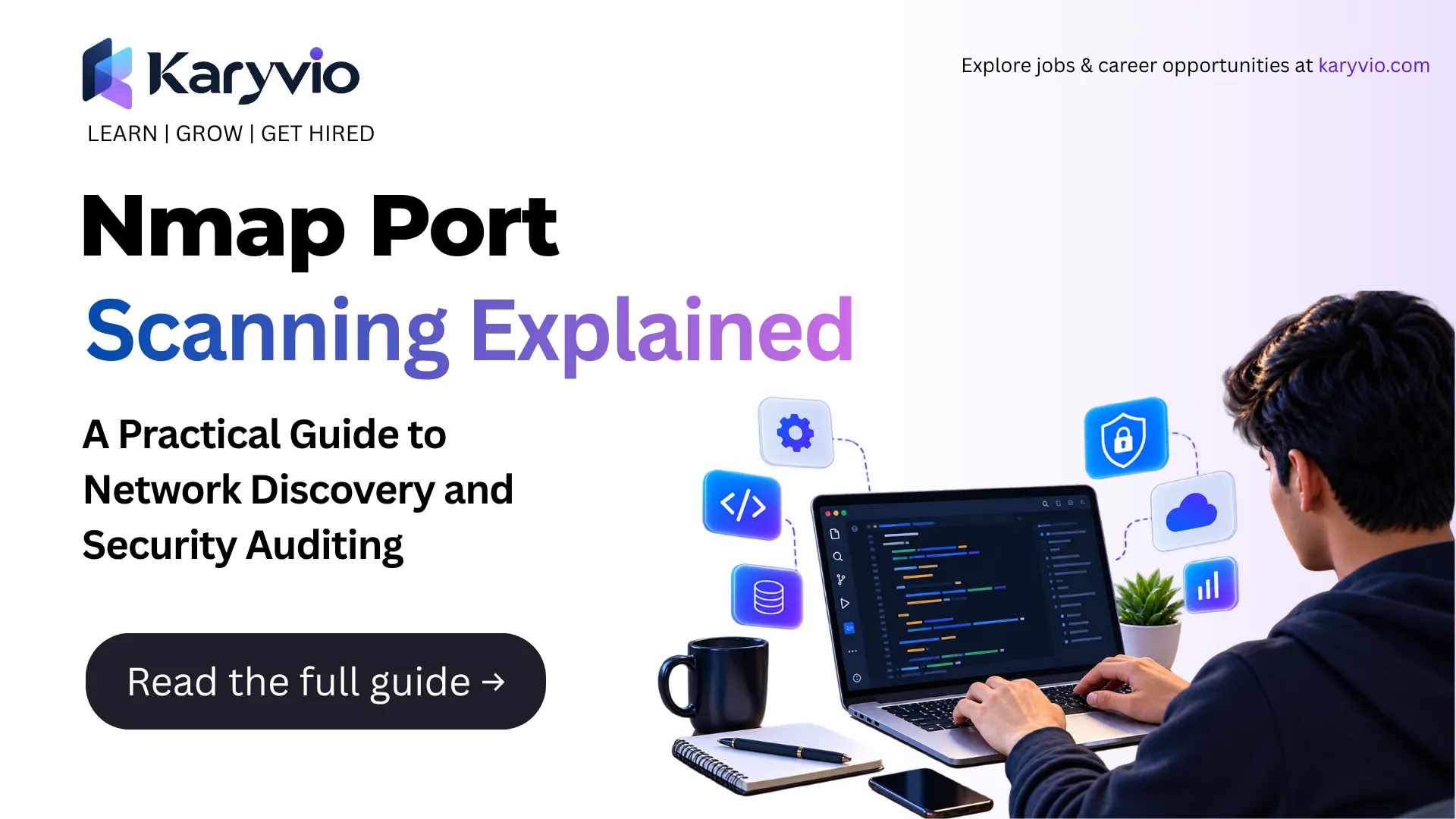 Nmap Port Scanning Explained: A Practical Guide to Network Discovery and Security Auditing