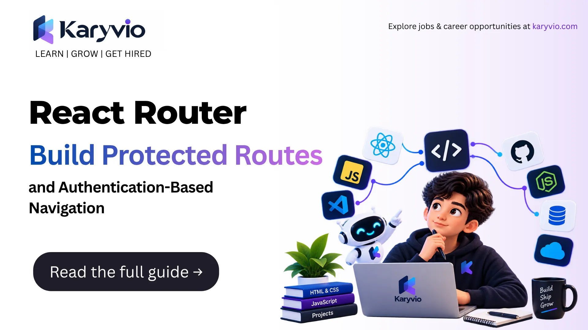 React Router: Build Protected Routes and Authentication-Based Navigation